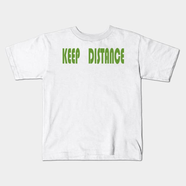 keep distance Kids T-Shirt by simsim